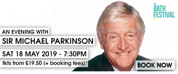 An Evening With Sir Michael Parkinson at The Forum in Bath on Saturday 18 May 2019