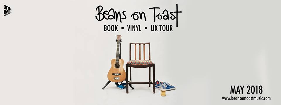 Beans On Toast's first book is coming out in 2018, as well as a special double-vinyl and a UK stage tour.
